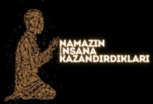 namazın insana kazandırdıkları